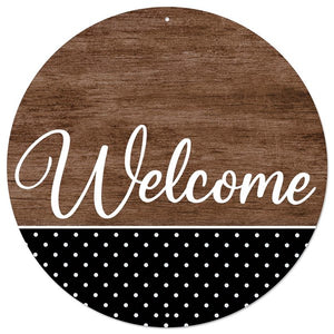 12"Round Welcome Metal Brown Wood w/Polka Dots Sign, Brown/Black/White  WS5