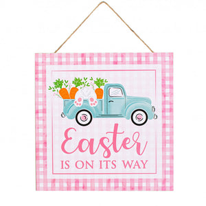 10"SQ Easter Is On It's Way Truck Sign, Pink/Light Blue/White/Green  WS3